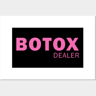 Botox Dealer Posters and Art